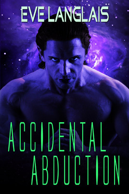 Accidental Abduction (Alien Abduction, #1)
