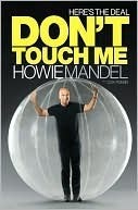 Here's the Deal: Don't Touch Me