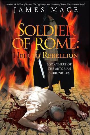 James Mace Heir to Rebellion, The Artorian Chronicles Book 03