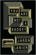 You Are Not A Gadget
