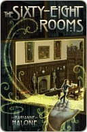 The Sixty-Eight Rooms (The Sixty-Eight Rooms Adventures Book 1)