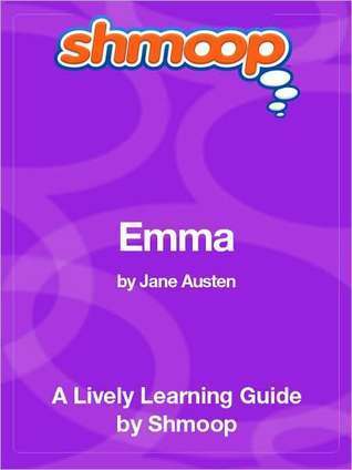 Emma: Shmoop Study Guide by Shmoop | Goodreads