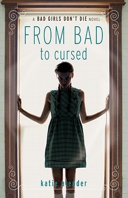 From Bad to Cursed (Bad Girls Don't Die, #2)