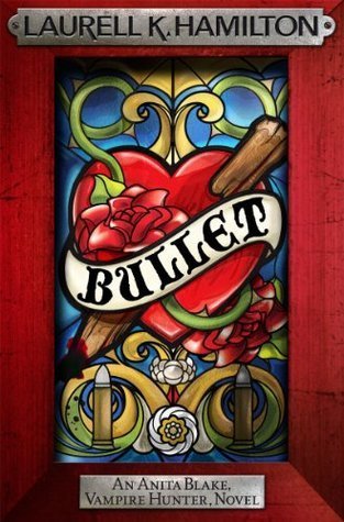 Bullet (Anita Blake, Vampire Hunter, #19)