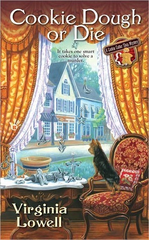 Cookie Dough or Die (A Cookie Cutter Shop Mystery, #1)