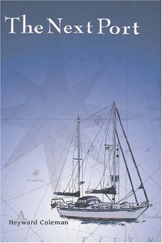 The Next Port: 40,000 miles, 43 countries, 87 islands and countless adventures