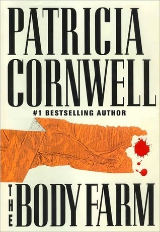 The Body Farm (Kay Scarpetta, #5)