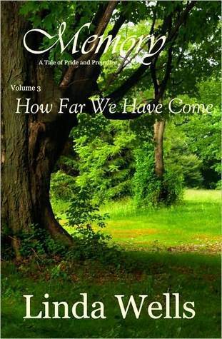 Memory: Volume 3, How Far We Have Come: A Tale Of Pride And Prejudice