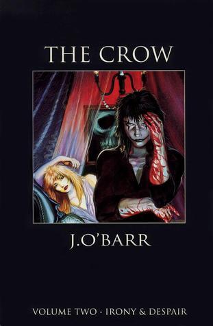 The Crow Volume 2: Irony & Despair