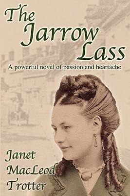 The JARROW LASS: a powerful novel of passion and heartache
