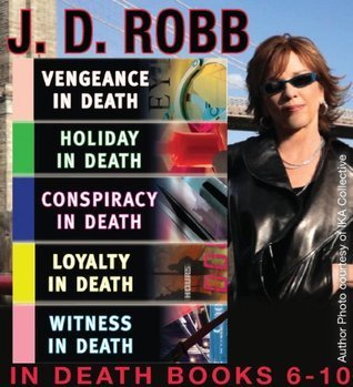 Vengeance in Death / Holiday in Death / Conspiracy in Death / Loyalty in Death / Witness in Death