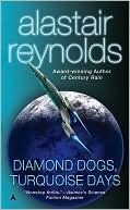 Diamond Dogs, Turquoise Days (Revelation Space Book 5)