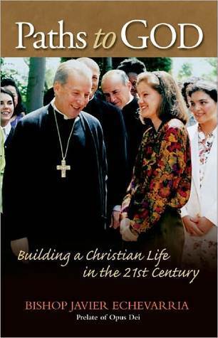 Paths to God: Building a Christian Life in the 21st Century
