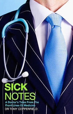 Sick Notes: A Doctor's Tales from the Front Lines of Medicine