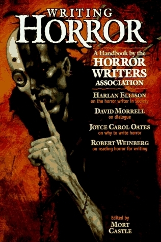 Horror Writing Alpha On Writing Horror: A Handbook by the Horror Writers Association by ...