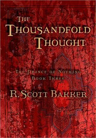 The Thousandfold Thought (The Prince of Nothing, #3)