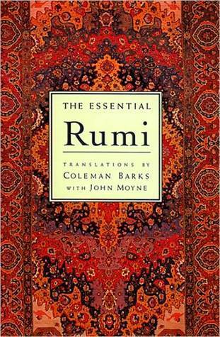 Essential Rumi by Jalal ad-Din Muhammad ar-Rumi | Goodreads