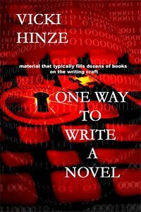 Vicky Writing One Way to Write a Novel by Vicki Hinze | Goodreads