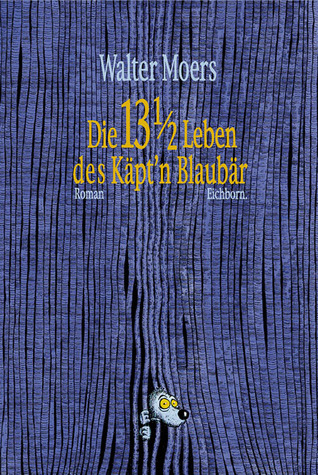 Die 13½ Leben des Käpt'n Blaubär (Zamonien, #1)