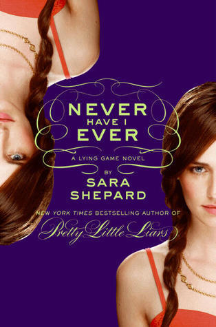 Never Have I Ever (The Lying Game, #2)