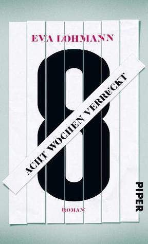Acht Wochen verrückt book cover