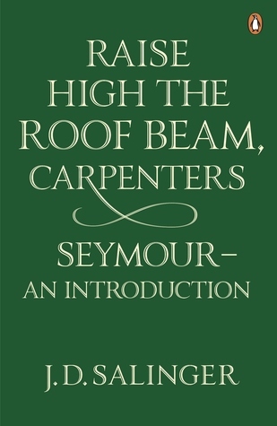 Raise High the Roof Beam, Carpenters & Seymour—An Introduction
