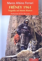 Frêney 1961. Tragedia sul Monte Bianco