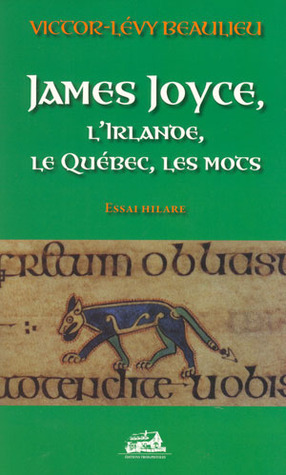 James Joyce, l'Irlande, le Québec, les mots