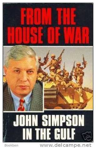 From the House of War: John Simpson in the Gulf