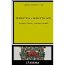 Traducción y traductología: introducción a la traductología