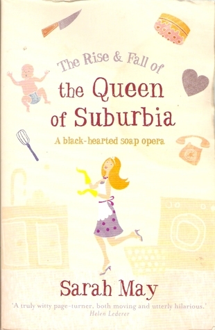The Rise and Fall of the Queen of Suburbia book cover