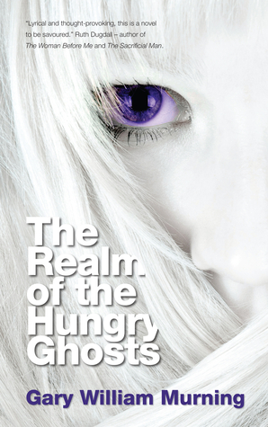 The Realm of the Hungry Ghosts by Gary William Murning | Goodreads