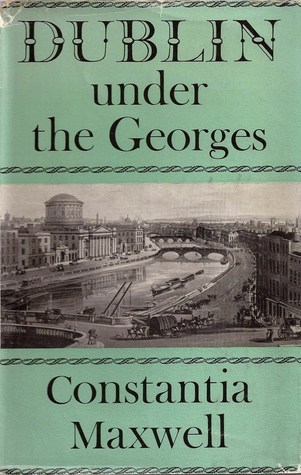 Dublin Under the Georges, 1714-1830