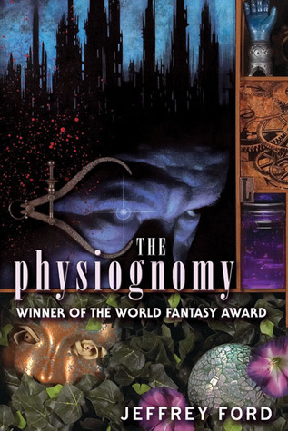 The Physiognomy (The Well-Built City Trilogy)