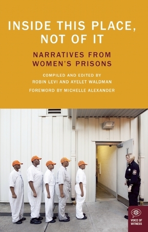 Inside This Place, Not of It: Narratives from Women's Prisons
