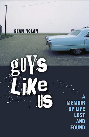 Guys Like Us: A Memoir of Life Lost and Found