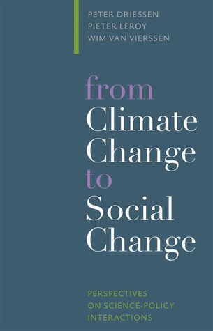 From Climate Change to Social Change: Perspectives on Science-Policy ...