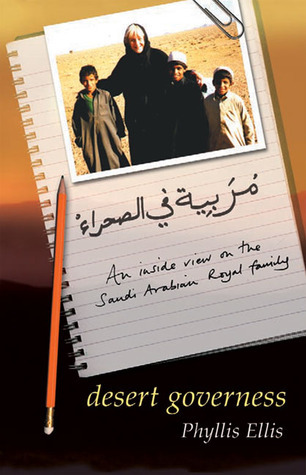 Desert Governess: An Inside View on the Saudi Arabian Royal Family