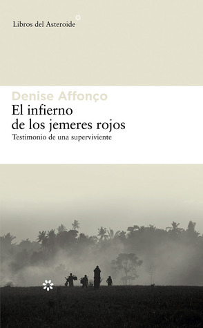 El infierno de los jemeres rojos: Testimonio de una superviviente
