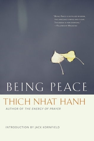 Kriti's Pick: Being Peace by Thich Nhat Hanh | Goodreads