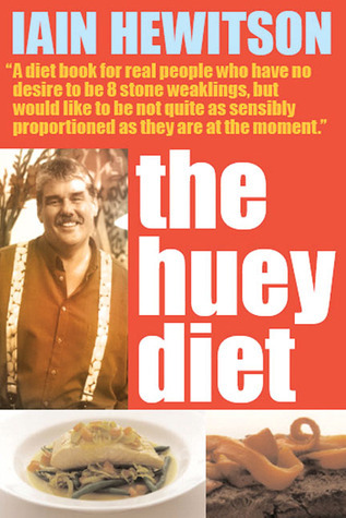 The Huey Diet by Iain Hewitson | Goodreads