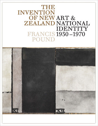 The Invention of New Zealand: The Construction of National Identity in ...
