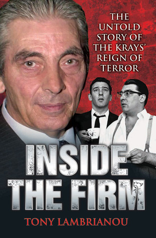 Inside the Firm: The Untold Story of the Krays' Reign of Terror