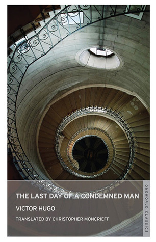 The Last Day of a Condemned Man (Oneworld Classics)