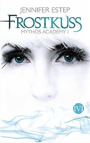 Frostkuss (Mythos Academy, #1)