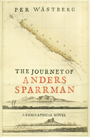 The Journey of Anders Sparrman by Per Wästberg Goodreads