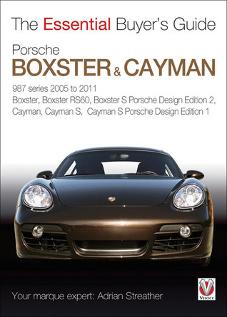 Porsche 987 Boxster & Cayman: 1st Generation: model years 2005 to 2009 ...