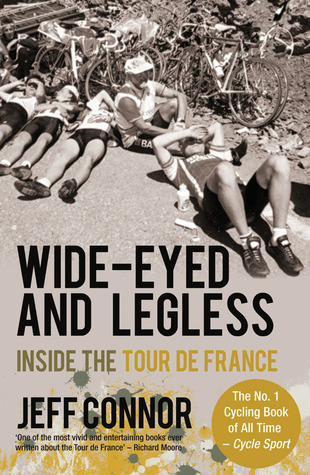 Wide-Eyed and Legless: Inside the Tour de France