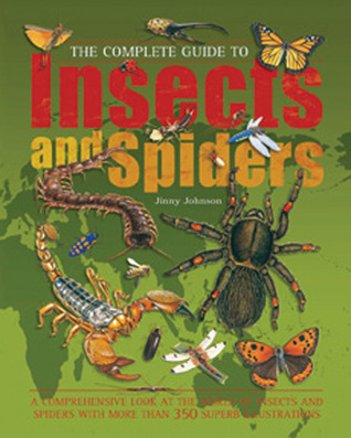 Complete Guide To Insects And Spiders by Jinny Johnson | Goodreads