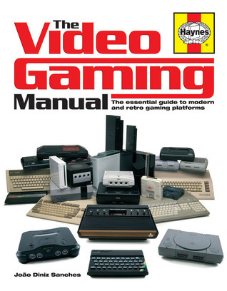The Video Gaming Manual: The Essential Guide to Modern and Retro Gaming ...